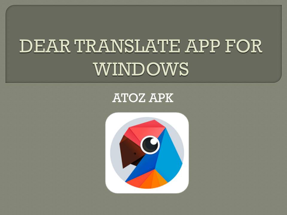 DEAR TRANSLATE APP FOR WINDOWS