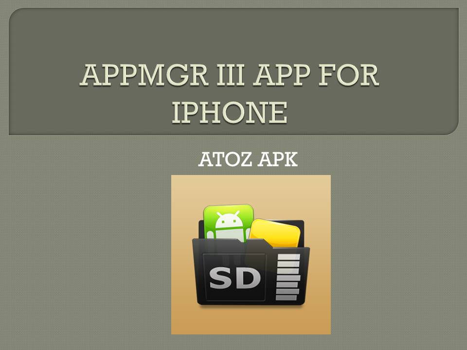 APPMGR III APP FOR IPHONE