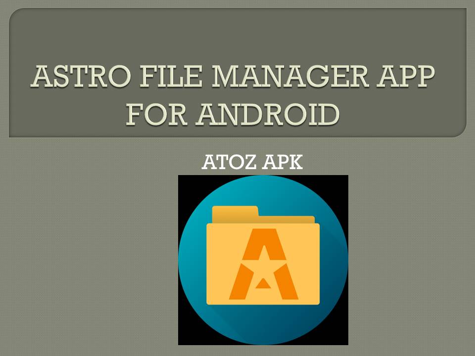 ASTRO FILE MANAGER APP FOR ANDROID