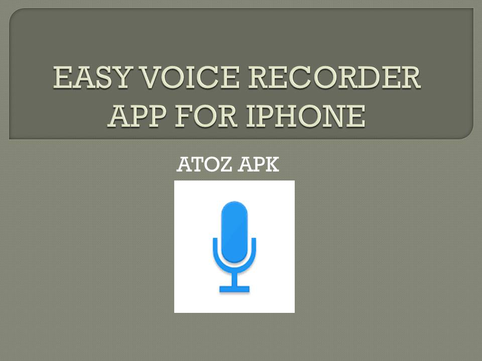 EASY VOICE RECORDER APP FOR IPHONE