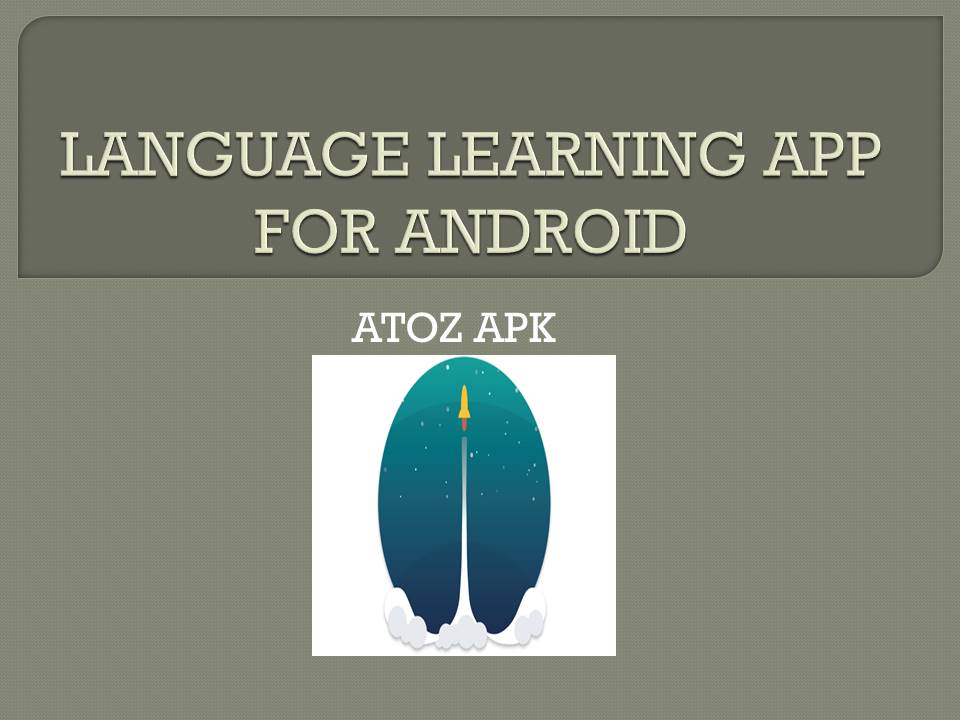LANGUAGE LEARNING APP FOR ANDROID