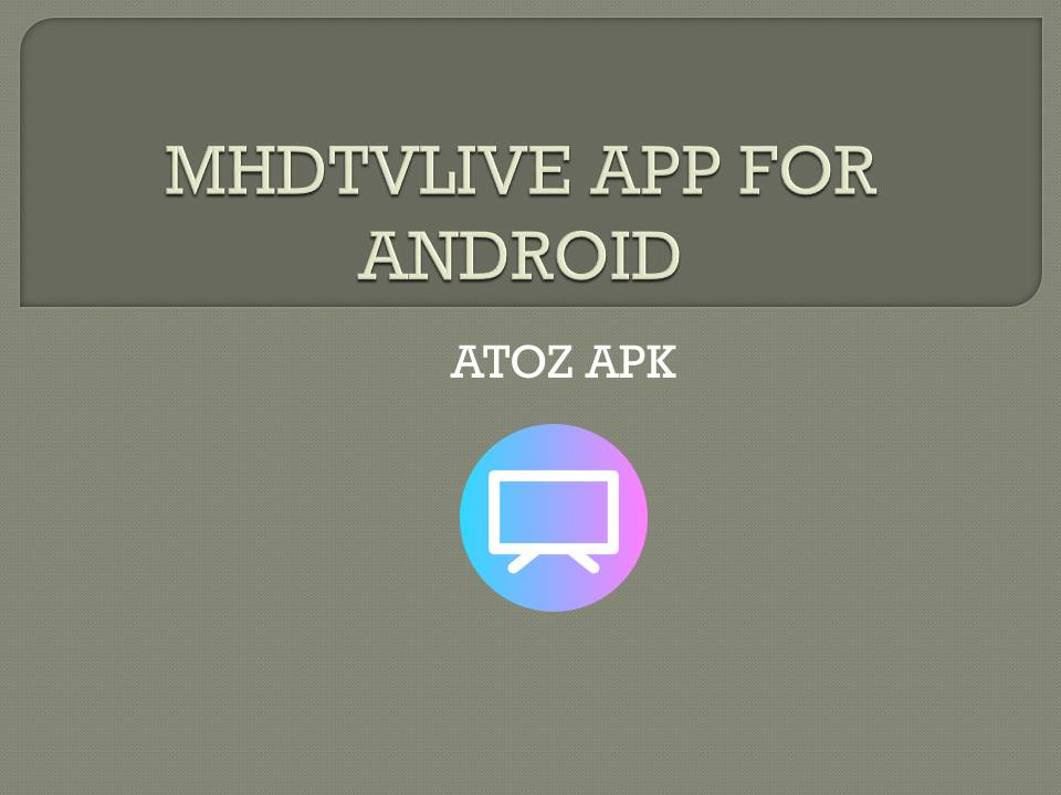 MHDTVLIVE APP FOR ANDROID