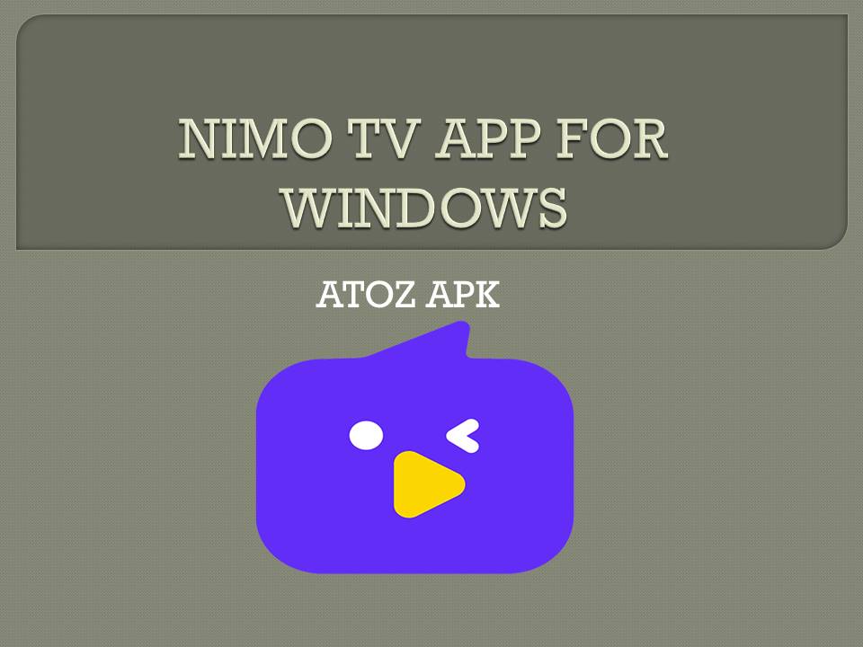 NIMO TV APP FOR WINDOWS