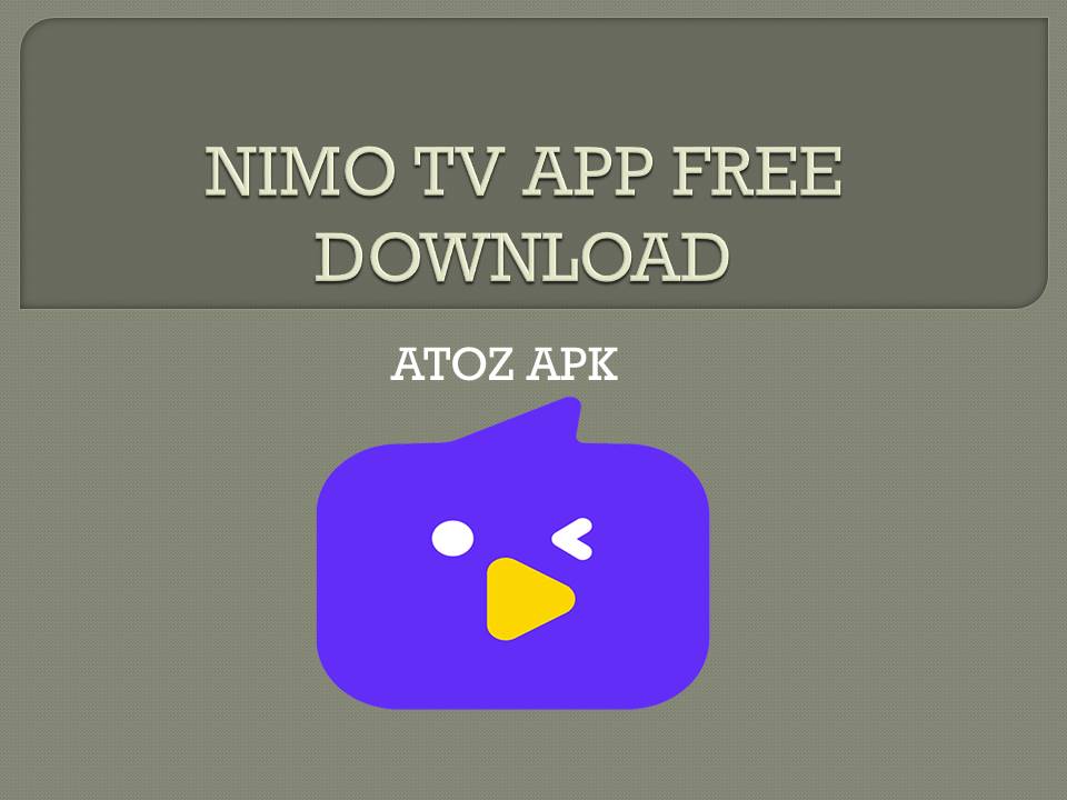 NIMO TV APP FREE DOWNLOAD