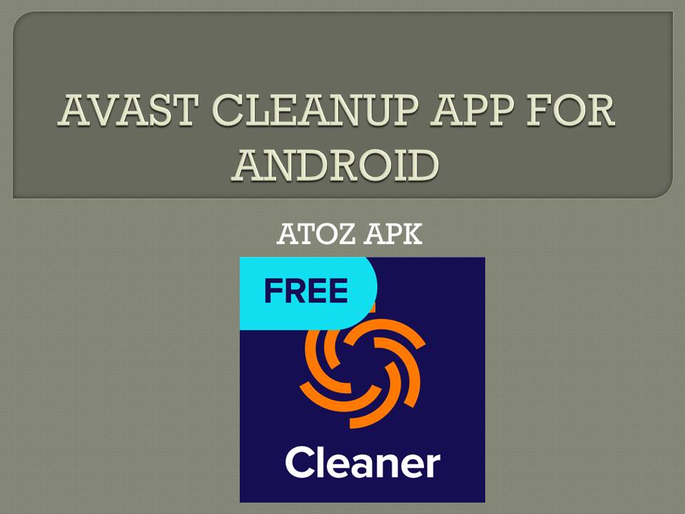 AVAST CLEANUP APP FOR ANDROID
