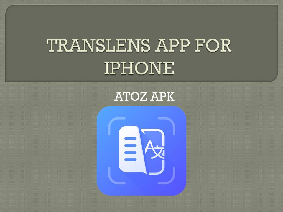TRANSLENS APP FOR IPHONE
