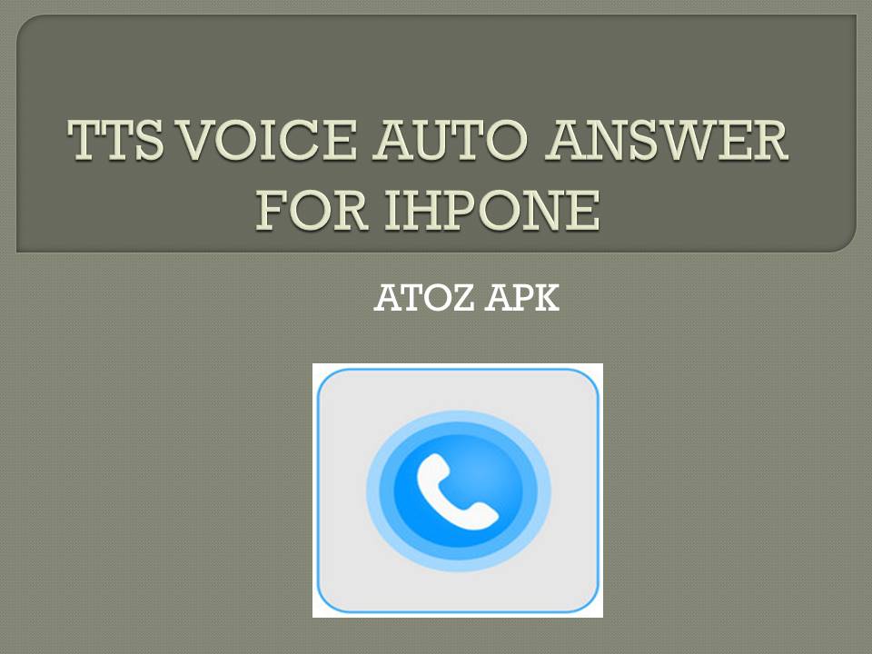 TTS VOICE AUTO ANSWER FOR IHPONE
