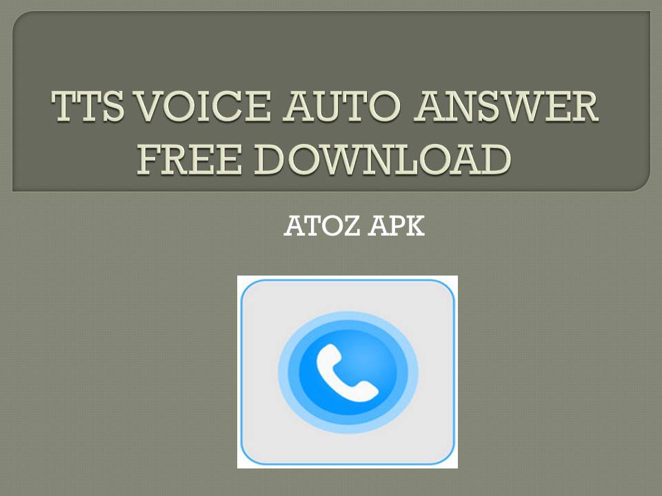 TTS VOICE AUTO ANSWER FREE DOWNLOAD