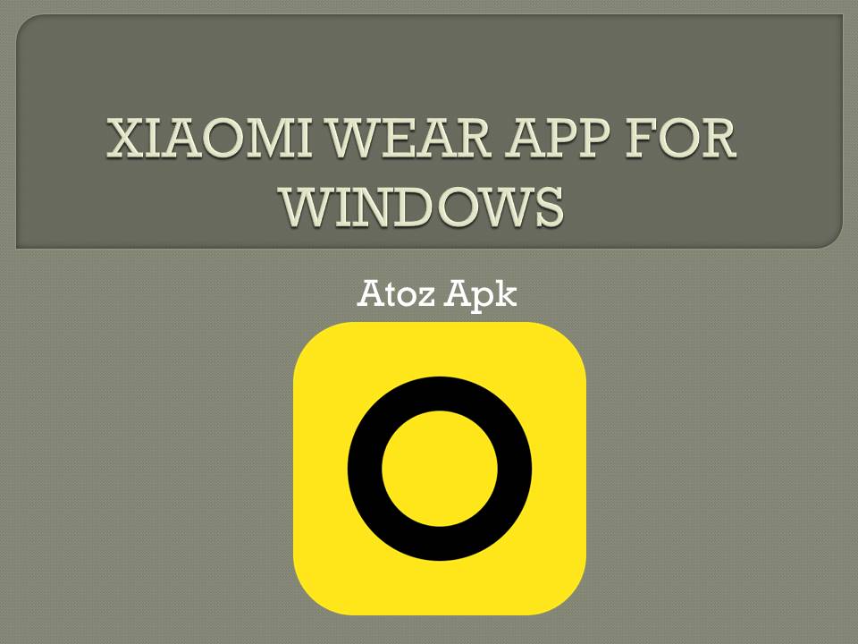 XIAOMI WEAR APP FOR WINDOWS